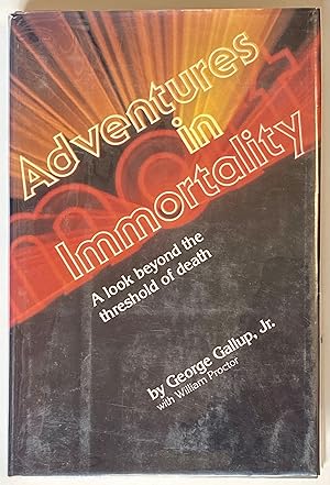 Bild des Verkufers fr Adventures in Immortality: A Look Beyond the Threshold of Death zum Verkauf von Heritage Books