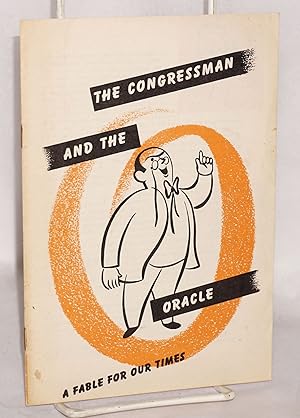 The Congressman and the oracle: a fable for our times