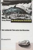 Bild des Verkufers fr Der Untergang der Arche Noah : vom Leiden d. Tiere unter d. Menschen. Dt. von Jochen Frei zum Verkauf von Antiquariat  Udo Schwrer