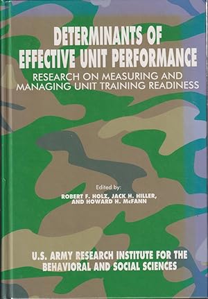 Image du vendeur pour Determinants of Effective Unit Performance: Research on Measuring and Managing Unit Training Readiness mis en vente par Jonathan Grobe Books