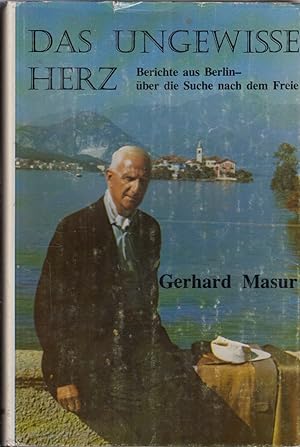 Imagen del vendedor de Das Ungewisse Herz: Bericht Aus Berlin, Uber Die Suche Nach Dem Freien (German Edition) a la venta por Jonathan Grobe Books