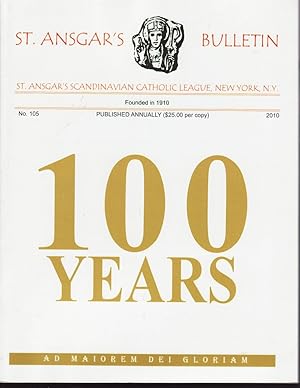 Seller image for St. Ansgar's Bulletin : Number 105 2010: 100 Years for sale by Jonathan Grobe Books