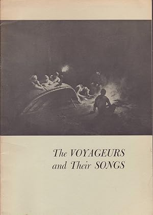 Bild des Verkufers fr The Voyageurs and Their Songs zum Verkauf von Jonathan Grobe Books