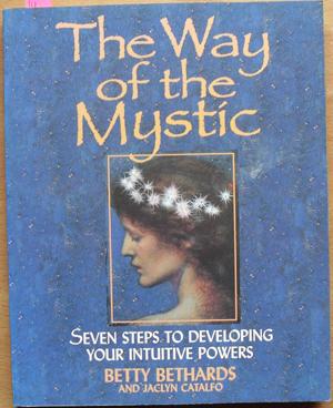 Way of the Mystic, The: Seven Steps to Developing Your Intuitive Powers