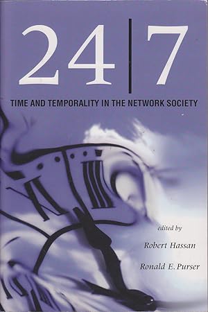 Seller image for 24 / 7: Time and Temporality in the Network Society for sale by Mr Pickwick's Fine Old Books