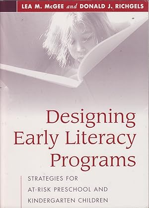 Seller image for Designing Early Literacy Programs: Strategies for At-Risk Preschool and Kindergarten Children for sale by Mr Pickwick's Fine Old Books