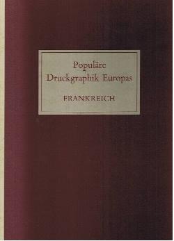 Frankreich vom 15. bis zum 20. Jahrhundert. Populäre Druckgraphik Europas.