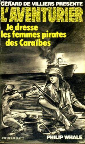 Seller image for Je dresse les femmes pirates des Carabes for sale by secretdulivre