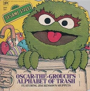 Seller image for OSCAR-THE-GROUCH'S ALPHABET OF TRASH for sale by Black Stump Books And Collectables