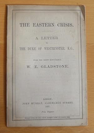 The Eastern Crisis A Letter to the Duke of Westminster