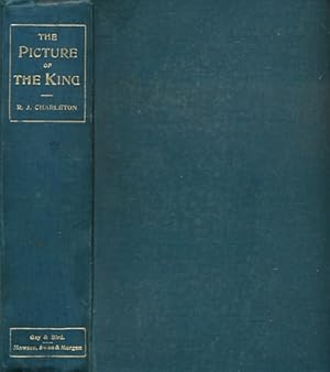 Image du vendeur pour The Picture of the King. A Tale of Old Newcastle mis en vente par Barter Books Ltd