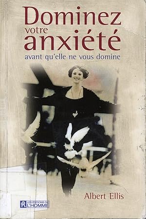 Dominez votre anxiété avant qu'elle ne vous domine