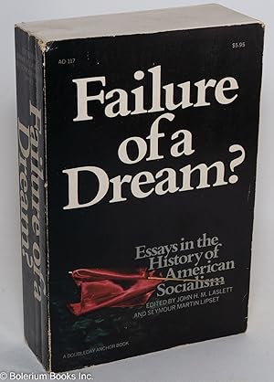 Bild des Verkufers fr Failure of a dream? Essays in the history of American socialism zum Verkauf von Bolerium Books Inc.