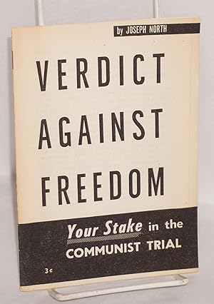 Imagen del vendedor de Verdict against freedom: your stake in the Communist trial a la venta por Bolerium Books Inc.