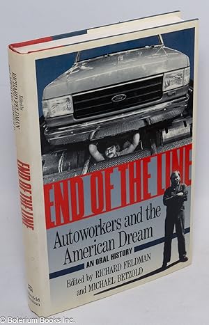 Bild des Verkufers fr End of the Line: Autoworkers and the American Dream zum Verkauf von Bolerium Books Inc.