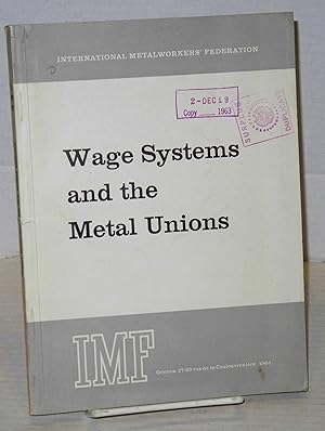 Wage systems and the metal unions: a trade union training manual