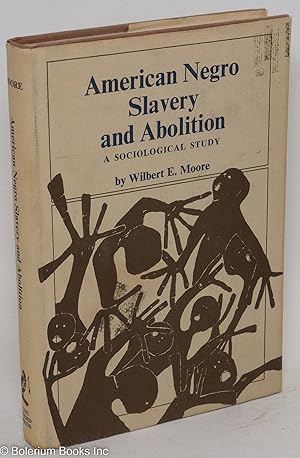 Seller image for American Negro slavery and abolition; a sociological study for sale by Bolerium Books Inc.