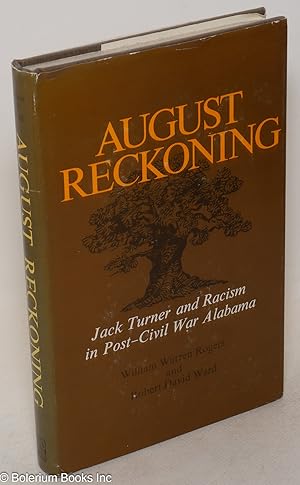 Immagine del venditore per August reckoning; Jack Turner and racism in post-Civil War Alabama venduto da Bolerium Books Inc.