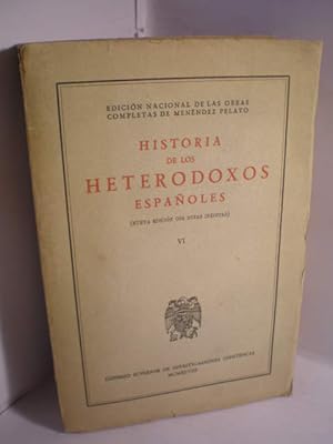 Imagen del vendedor de Historia de los Heterodoxos Espaoles. Tomo VI a la venta por Librera Antonio Azorn