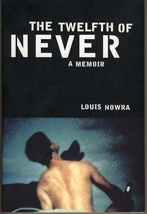 The Twelfth of Never : A Memoir