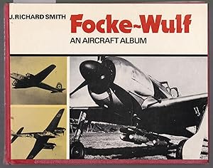 Focke- Wulf - An Aircraft Album