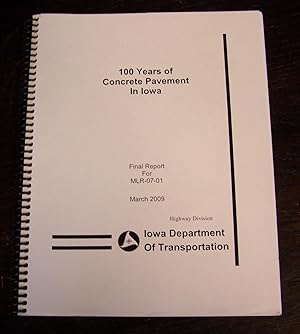 Bild des Verkufers fr 100 Years of Concrete Pavements in Iowa: Final Report for Mlr-07-01 zum Verkauf von Defunct Books