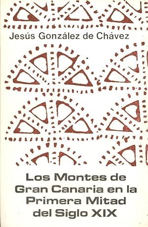 Seller image for LOS MONTES DE GRAN CANARIA EN LA PRIMERA MITAD DEL SIGLO XIX for sale by Libreria 7 Soles