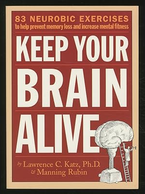 Seller image for Keep Your Brain Alive: 83 Neurobic Exercises to Help Prevent Memory Loss and Increase Mental Fitness for sale by Between the Covers-Rare Books, Inc. ABAA
