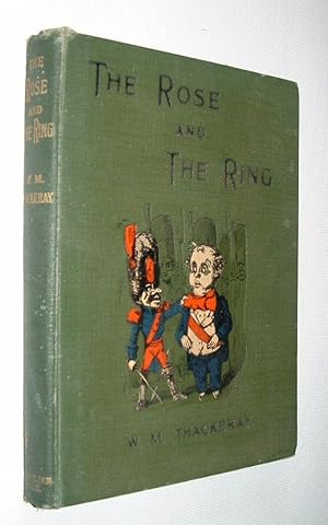 Image du vendeur pour The Rose and The Ring or The History of Prince Giglio and Prince Bulbo.A Fire-Side Pantomime for Great and Small Children mis en vente par Pauline Harries Books