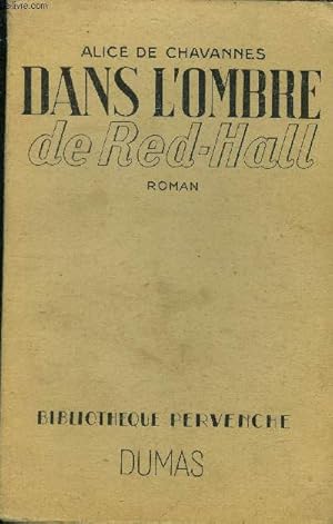 Seller image for Dans l'ombre de Red-Hall, Collection "Bibliothque Pervenche". for sale by Le-Livre