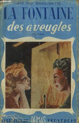 Bild des Verkufers fr La fontaine des aveugles,Collection "Bibliothque Pervenche". zum Verkauf von Le-Livre