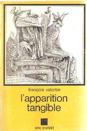 Seller image for L'apparition tangible for sale by librairie philippe arnaiz