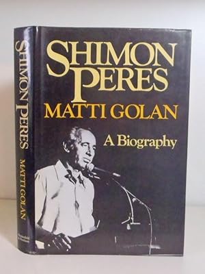 Seller image for Shimon Peres: a Biography for sale by BRIMSTONES