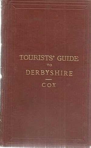 Tourist's Guide to Derbyshire: full information concerning all places of interest and resort with...