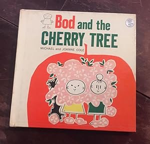 Imagen del vendedor de Bod and the Cherry Tree a la venta por Berry Hill Book Shop