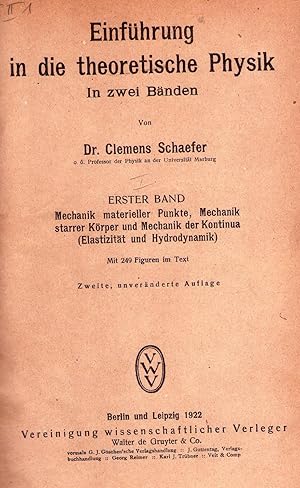 EINFÜHRUNG IN DIE THEORETISCHE PHYSIK. (2 volumes). T. I: Mit 249 figuren im text, zweite unverän...