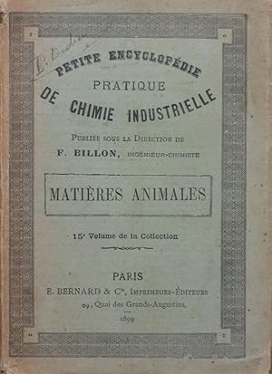 Seller image for Petite encyclopdie pratique de chimie industrielle, quinzime volume : MATIRES ANIMALES for sale by Bouquinerie L'Ivre Livre