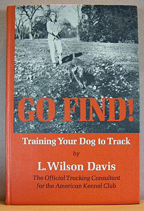 GO FIND! Training Your Dog to Track