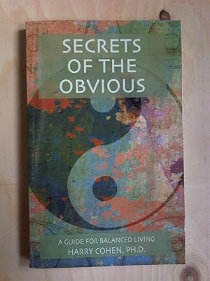 Bild des Verk�ufers f�r Secrets of the Obvious: A Guide for Balanced Living zum Verkauf von Cariad Books