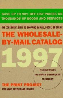 The Wholesale-By-Mail Catalog 1997.