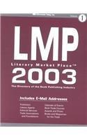 Literary Market Place 2003: The Directory of the American Book Publishing Industry With Industry ...