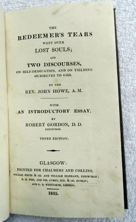 Imagen del vendedor de The Redeemer's Tears Wept Over Lost souls; And Two Discourses on Self-Dedication, and on Yielding Ourselves to God a la venta por Glenbower Books