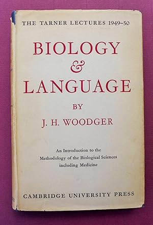 Seller image for Biology and Language: An Introduction to the Methodology of the Biological Sciences Including Medicine. The Tarner Lectures 1949-50 for sale by My Father's Books