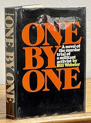 ONE By ONE. A Novel of the Murder Trial of a Militant Activist