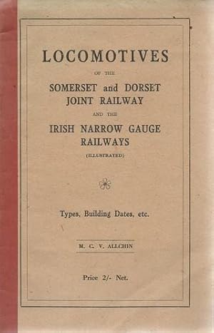 Locomotives of the Somerset and Dorset Joint Railway and the Irish Narrow Gauge Railways.