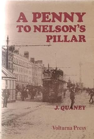 A Penny to Nelson's Pillar.