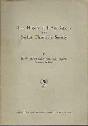 The History and Associations of the Belfast Charitable Society.