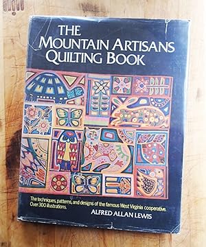 Seller image for THE MOUNTAIN ARTISANS QUILTING BOOK : The Techniques, Patterns and Designs of the Famous West Virginia Cooperative for sale by 100POCKETS