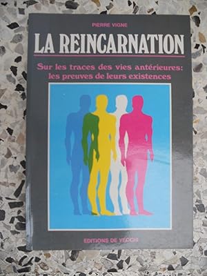 Imagen del vendedor de La reincarnation - Sur les traces des vies anterieures : les preuves de leurs existences a la venta por Frederic Delbos