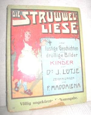 Seller image for Die Struwwelliese oder lustige Geschichten und drollige Bilder fr Kinder for sale by Antiquariat Zinnober